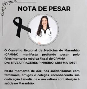 Conselho Regional de Medicina lamenta morte de médica maranhense de apenas 36 anos