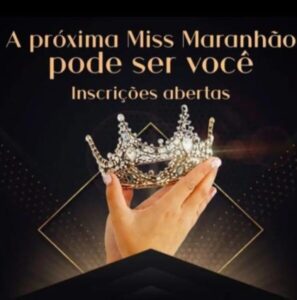 Já estão abertas as Inscrições para o Miss Maranhão Oficial 2024