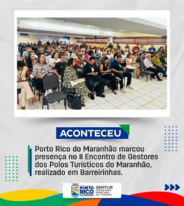 Vice-prefeito de Porto Rico do Maranhão, Zequinha, participou do II Encontro de Gestores dos Polos Turísticos do Maranhão