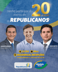 Republicanos celebra 20 anos com evento em São Luís reunindo lideranças nacionais…
