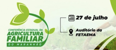 Tudo pronto para a ‘Conferência de Agricultura Familiar do MA’…