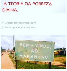 Extrema Pobreza: de como mercenários enganaram a boa fé do povo do Maranhão para subjugá-los…