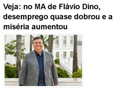 Milagreiro, não. Veja desmascara Flávio Dino, que prefere jogar a culpa da Extrema Pobreza no presidente Bolsonaro, no Sarney, até em São Pedro…