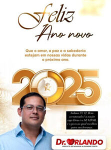 O prefeito dr. Orlando deseja um feliz 2025 de bênçãos e prosperidade à população de Senador Alexandre Costa
