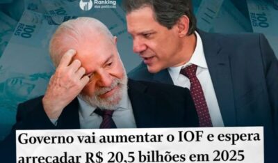 Governo vai aumentar o IOF e espera arrecadar R$ 20,5 bilhões em 2025