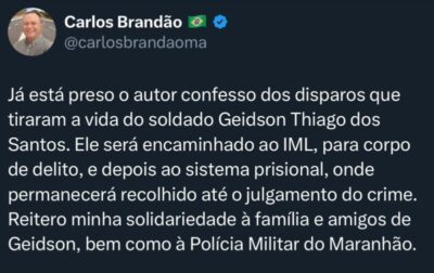 Governador Carlos Brandão confirma prisão de autor confesso da morte do soldado Geidson Thiago