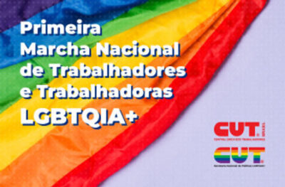 CUT fará a primeira marcha LGBTQIA+ da classe trabalhadora, no dia 20, em SP