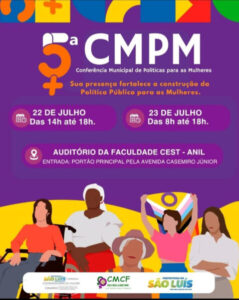 São Luís realizará nos dias 22 e 23 de julho a 5ª Conferência de Políticas para as Mulheres com foco na construção de propostas para instâncias estadual e nacional
