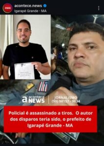 Policial é assassinado a tiros e prefeito de Igarapé Grande é apontado como suspeito