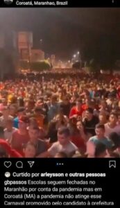 Covid-19 nada: Carnaval dos aliados de Flávio Dino marca o fim da Pandemia em cidade do interior do Maranhão…