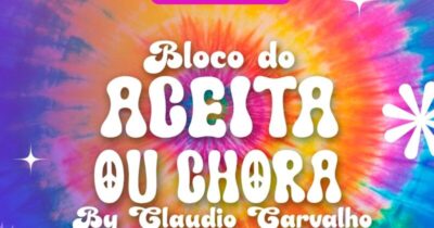Vem aí a 5° Edição do Bloco do Aceita ou Chora by Cláudio Carvalho