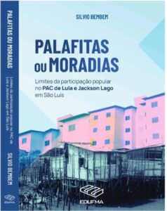 Pesquisador debate os limites da participação popular no projeto PAC Rio Anil