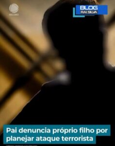 Pai Denuncia Filho por Planejar Ataque Terrorista e Ajuda na Sua Prisão