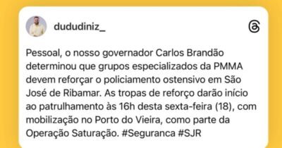 Dudu Diniz anuncia que Brandão determinou policiamento ostensivo em São José de Ribamar