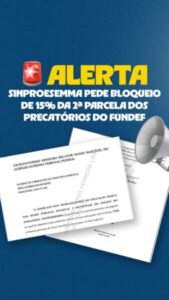 Sinproesemma pede bloqueio de 15% da 2ª parcela dos Precatórios da rede estadual