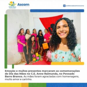 Chama a Prefeitura que ela faz: Emoção e muitos presentes marcaram as comemorações do dia das mães em município de Centro Novo.