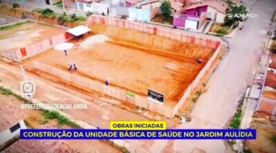 Prefeitura de Açailândia inicia obra de construção da UBS do Jardim Aulídia