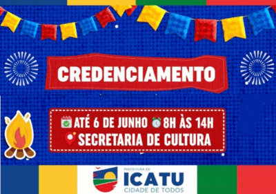 ATENÇÃO: Hoje 06 de junho ultimo dia para o credenciamento do comércio Informal e Artesãos em Icatu!