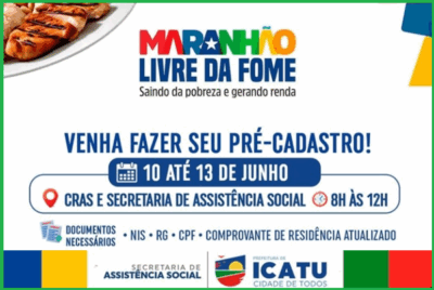 Prefeitura de Icatu, abre pré-cadastro para “Maranhão Livre da Fome!”no período de 10 a 13 de junho!