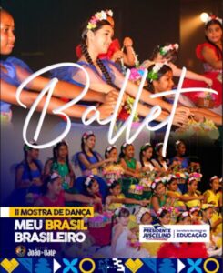 Educação de Presidente Juscelino, entra pra história com as alunas da Escola de Ballet na II Mostra de Dança “Meu Brasil Brasileiro”