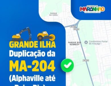GOVERNO ANUNCIA DUPLICAÇÃO DA MA-204 ENTRE ALPHAVILLE E A BEIRA-RIO