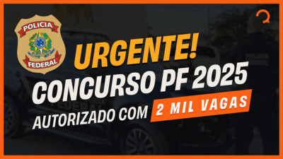 ATENÇÃO: Governo Federal anuncia concurso da PF com 2 mil cargos