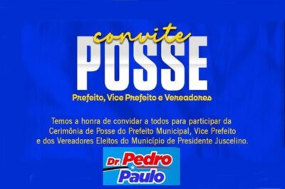 Prefeito reeleito Dr. Pedro convida para a cerimônia de posse em Presidente Juscelino