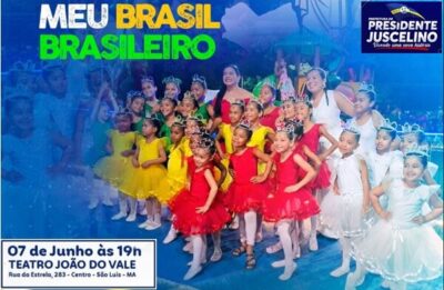 Prefeitura de Presidente Juscelino, convida todos a prestigiar o espetáculo “Meu Brasil Brasileiro”