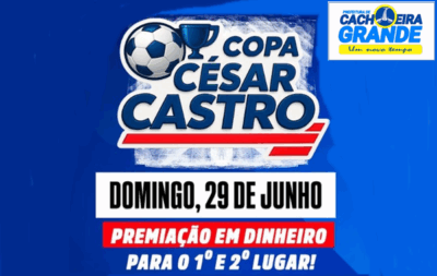 ATENÇÃO: Vem ai a segunda a copa César Castro, que acontecerá no domingo, dia 29 de junho, em Cachoeira Grande