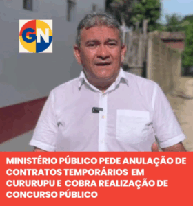 MP aciona prefeito de Cururupu e pede anulação de contratos temporários irregulares e realização de concurso público