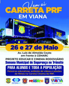Viana recebe Carreta Cinema do Projeto Educar PRF, nesta segunda e terça-feira (26 e 27)
