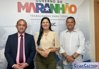 Prefeito Cesar Castro cumpre agenda em São Luís, em busca de recursos para Cachoeira Grande
