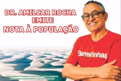 Prefeito de Barreirinhas, Dr. Amilcar Rocha, emite Nota a população