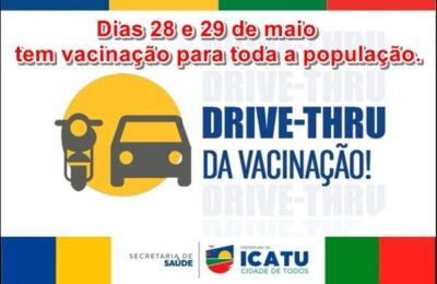 Prefeitura de Icatu disponibiliza drive-thru de vacinação contra Influenza nesta quarta-feira (28) e quinta-feira (29)