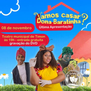 Espetáculo “Vamos Casar Dona Baratinha?” encerra temporada no Teatro Municipal de Timon com apresentação gratuita