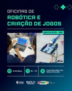 Oficinas de Robótica e Desenvolvimento de Jogos serão realizadas em escola de Santa Rita nesta quarta-feira (26)