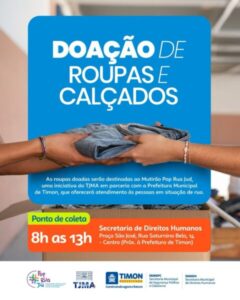 Prefeitura de Timon apoia campanha de doação de roupas e sapatos para assistência à população em situação de rua