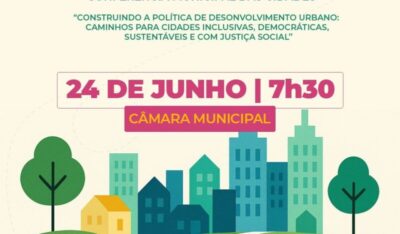1ª Conferência Municipal da Cidade de Matões acontece no dia 24 de junho