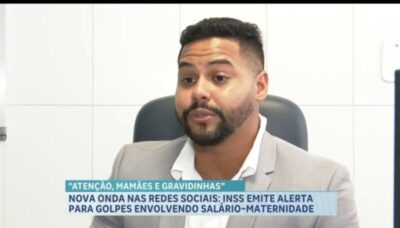 Gerente do INSS alerta para golpes envolvendo salário-maternidade