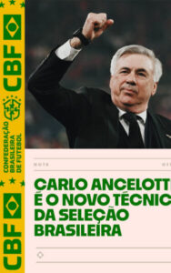 CBF anuncia Carlo Ancelotti como novo treinador da Seleção