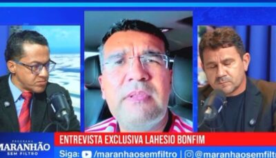 Lahesio Bonfim admite possibilidade de abrir mão da candidatura em nome da união contra a esquerda no Maranhão