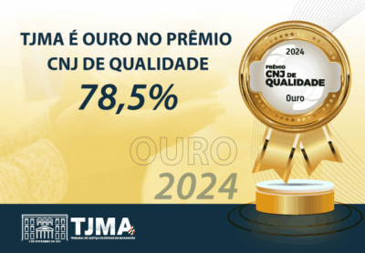 TJMA conquista Ouro no Prêmio CNJ de Qualidade 2024
