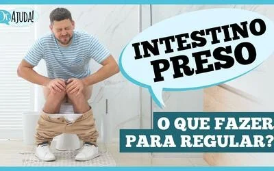 INTESTINO PRESO: VEJA O QUE PODE CUIDAR E COMO CUIDAR