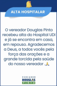 Vereador Douglas Pinto recebe alta hospitalar, e já está em casa
