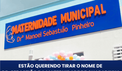 Estão Querendo Tirar o Nome de Dr. Sebastião da Maternidade de Chapadinha