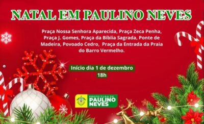 Prefeitura de Paulino Neves, inaugura a decoração natalina!