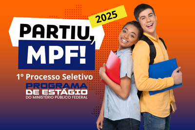 MPF SELETIVO: No Maranhão abre inscrições para processo de estágio 2025