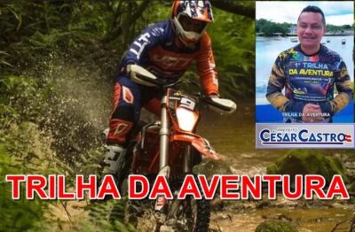 Prefeito Cesar Castro, faz convite para “Trilha da Aventura”, que reúne adrenalina e tradição em Cachoeira Grande