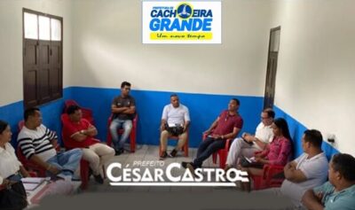 Prefeito Cesar Castro, realiza reunião de alinhamento com equipe administrativa de Cachoeira Grande!