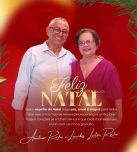 Mensagem de Natal do Prefeito Dr. Amilcar Rocha e da Primeira-dama Dra. Lourdes Leitão ao povo de Barreirinhas